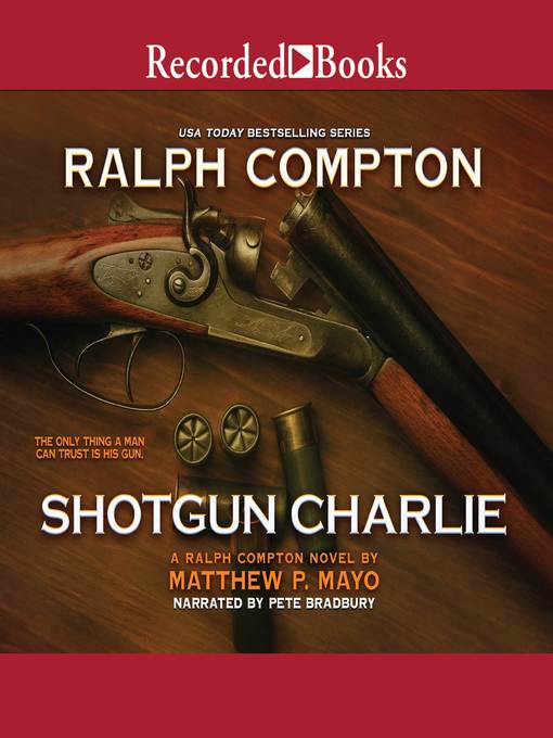 Title details for Ralph Compton Shotgun Charlie by Ralph Compton - Available